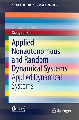 Caraballo / Han |  Applied Nonautonomous and Random Dynamical Systems | eBook | Sack Fachmedien