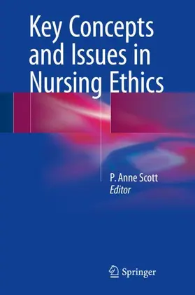 Scott |  Key Concepts and Issues in Nursing Ethics | Buch |  Sack Fachmedien