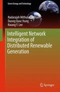 Mithulananthan / Lee / Hung |  Intelligent Network Integration of Distributed Renewable Generation | Buch |  Sack Fachmedien
