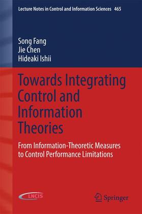 Fang / Ishii / Chen | Towards Integrating Control and Information Theories | Buch | 978-3-319-49288-9 | sack.de