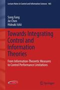 Fang / Ishii / Chen |  Towards Integrating Control and Information Theories | Buch |  Sack Fachmedien