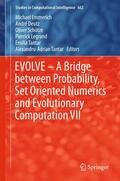 Emmerich / Deutz / Tantar |  EVOLVE ¿ A Bridge between Probability, Set Oriented Numerics and Evolutionary Computation VII | Buch |  Sack Fachmedien