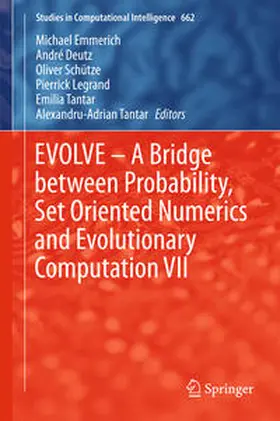 Emmerich / Deutz / Schütze |  EVOLVE – A Bridge between Probability, Set Oriented Numerics and Evolutionary Computation VII | eBook | Sack Fachmedien