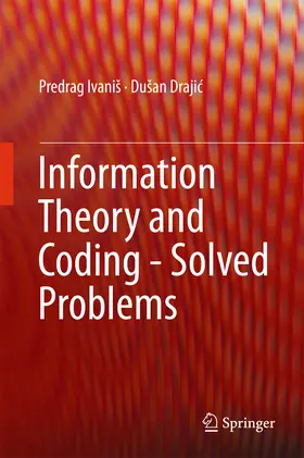 Ivaniš / Ivanis / Drajic |  Information Theory and Coding - Solved Problems | eBook | Sack Fachmedien