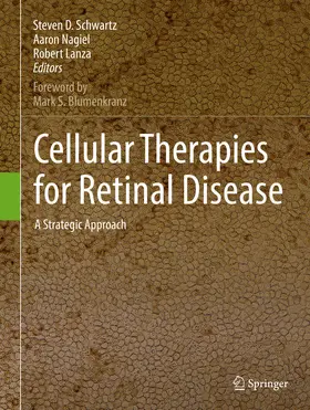 Schwartz / Nagiel / Lanza |  Cellular Therapies for Retinal Disease | eBook | Sack Fachmedien