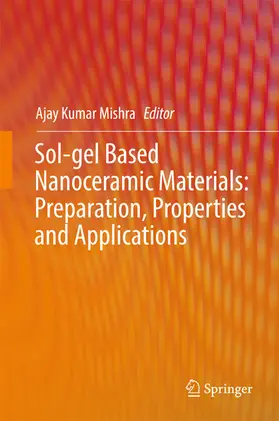 Mishra |  Sol-gel Based Nanoceramic Materials: Preparation, Properties and Applications | eBook | Sack Fachmedien