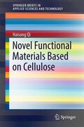 Qi |  Novel Functional Materials Based on Cellulose | Buch |  Sack Fachmedien