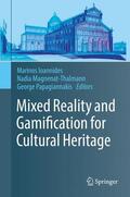 Ioannides / Papagiannakis / Magnenat-Thalmann |  Mixed Reality and Gamification for Cultural Heritage | Buch |  Sack Fachmedien