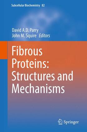 Squire / Parry | Fibrous Proteins: Structures and Mechanisms | Buch | 978-3-319-49672-6 | sack.de