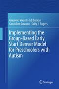 Vivanti / Duncan / Dawson |  Implementing the Group-Based Early Start Denver Model for Preschoolers with Autism | eBook | Sack Fachmedien