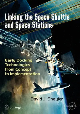 Shayler | Linking the Space Shuttle and Space Stations | E-Book | sack.de