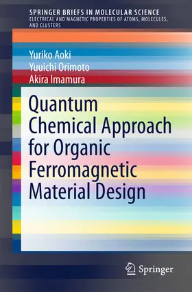 Aoki / Orimoto / Imamura |  Quantum Chemical Approach for Organic Ferromagnetic Material Design | eBook | Sack Fachmedien