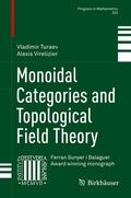 Virelizier / Turaev |  Monoidal Categories and Topological Field Theory | Buch |  Sack Fachmedien