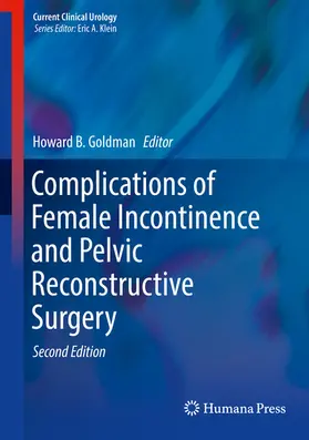 Goldman |  Complications of Female Incontinence and Pelvic Reconstructive Surgery | eBook | Sack Fachmedien