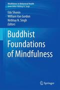 Shonin / Singh / Van Gordon |  Buddhist Foundations of Mindfulness | Buch |  Sack Fachmedien