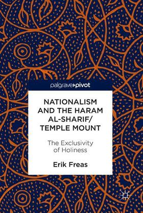 Freas | Nationalism and the Haram al-Sharif/Temple Mount | Buch | 978-3-319-49919-2 | sack.de