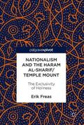 Freas |  Nationalism and the Haram al-Sharif/Temple Mount | Buch |  Sack Fachmedien