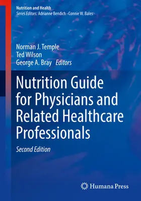 Temple / Wilson / Bray |  Nutrition Guide for Physicians and Related Healthcare Professionals | eBook | Sack Fachmedien