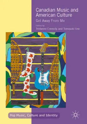 Connolly / Iino |  Canadian Music and American Culture | eBook | Sack Fachmedien