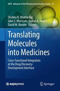 Bhattachar / Bender / Morrison |  Translating Molecules into Medicines | Buch |  Sack Fachmedien