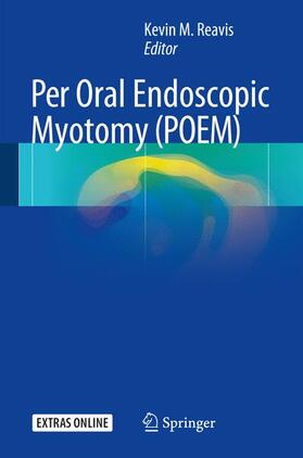 Reavis | Per Oral Endoscopic Myotomy (POEM) | Buch | 978-3-319-50049-2 | sack.de