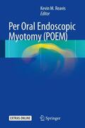 Reavis |  Per Oral Endoscopic Myotomy (POEM) | Buch |  Sack Fachmedien