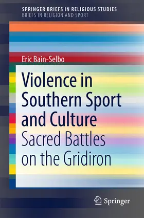 Bain-Selbo |  Violence in Southern Sport and Culture | eBook | Sack Fachmedien