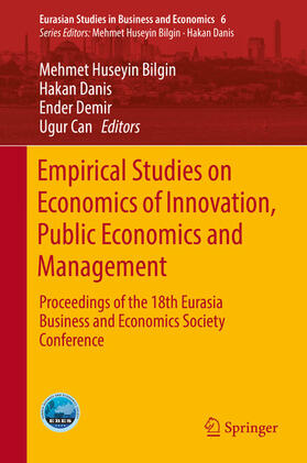 Bilgin / Danis / Demir | Empirical Studies on Economics of Innovation, Public Economics and Management | E-Book | sack.de