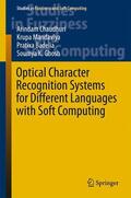 Chaudhuri / K Ghosh / Mandaviya |  Optical Character Recognition Systems for Different Languages with Soft Computing | Buch |  Sack Fachmedien