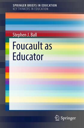 Ball |  Foucault as Educator | eBook | Sack Fachmedien