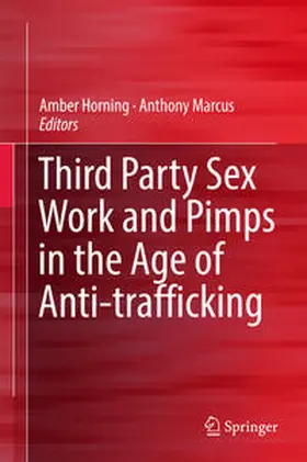 Marcus / Horning |  Third Party Sex Work and Pimps in the Age of Anti-trafficking | Buch |  Sack Fachmedien