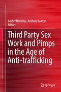Horning / Marcus |  Third Party Sex Work and Pimps in the Age of Anti-trafficking | eBook | Sack Fachmedien