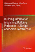 Dastbaz / Gorse / Moncaster |  Building Information Modelling, Building Performance, Design and Smart Construction | eBook | Sack Fachmedien