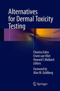 Eskes / Maibach / van Vliet |  Alternatives for Dermal Toxicity Testing | Buch |  Sack Fachmedien