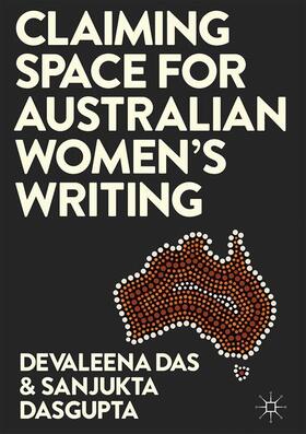 Dasgupta / Das | Claiming Space for Australian Women¿s Writing | Buch | 978-3-319-50399-8 | sack.de