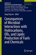Lee |  Consequences of Microbial Interactions with Hydrocarbons, Oils, and Lipids: Production of Fuels and Chemicals | Buch |  Sack Fachmedien