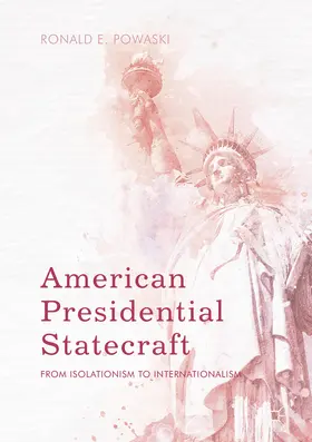 Powaski | American Presidential Statecraft | E-Book | www.sack.de