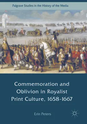 Peters | Commemoration and Oblivion in Royalist Print Culture, 1658-1667 | E-Book | www.sack.de