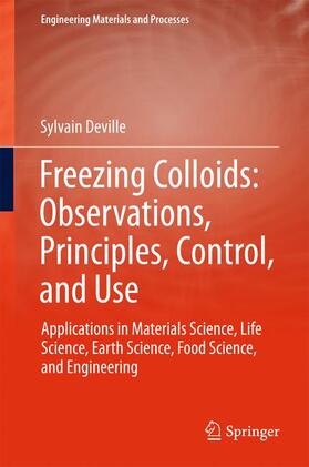 Deville |  Freezing Colloids: Observations, Principles, Control, and Use | Buch |  Sack Fachmedien