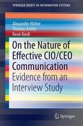 Hütter / Arnitz / Riedl |  On the Nature of Effective CIO/CEO Communication | Buch |  Sack Fachmedien