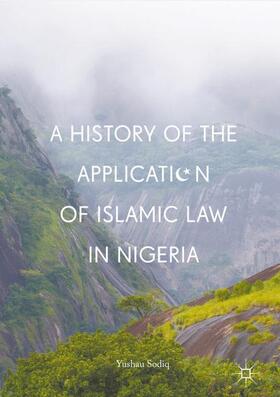 Sodiq |  A History of the Application of Islamic Law in Nigeria | Buch |  Sack Fachmedien