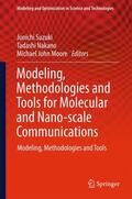 Suzuki / Moore / Nakano |  Modeling, Methodologies and Tools for Molecular and Nano-scale Communications | Buch |  Sack Fachmedien