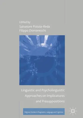 Pistoia-Reda / Domaneschi |  Linguistic and Psycholinguistic Approaches on Implicatures and Presuppositions | eBook | Sack Fachmedien