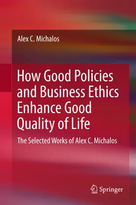 Michalos | How Good Policies and Business Ethics Enhance Good Quality of Life | E-Book | sack.de