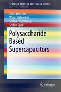 Yee Liew / Thielemans / Freunberger |  Polysaccharide Based Supercapacitors | Buch |  Sack Fachmedien