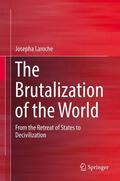 Laroche |  Laroche, J: Brutalization of the World | Buch |  Sack Fachmedien