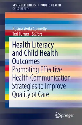 Connelly / Turner |  Health Literacy and Child Health Outcomes | eBook | Sack Fachmedien