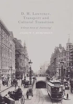 Humphries |  D. H. Lawrence, Transport and Cultural Transition | Buch |  Sack Fachmedien