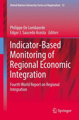 Saucedo Acosta / De Lombaerde |  Indicator-Based Monitoring of Regional Economic Integration | Buch |  Sack Fachmedien
