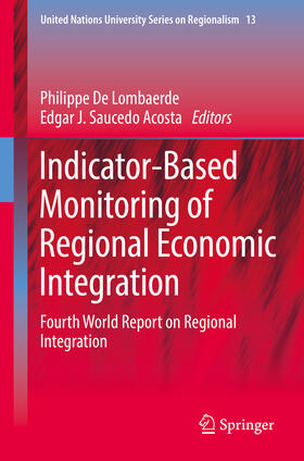 De Lombaerde / Saucedo Acosta |  Indicator-Based Monitoring of Regional Economic Integration | eBook | Sack Fachmedien